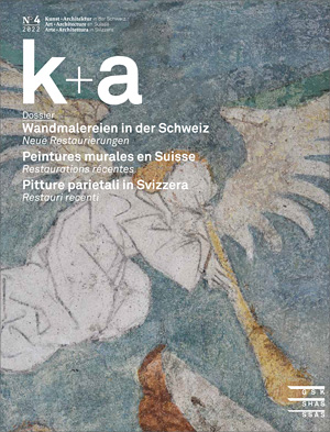 Cover «k+a 2022.4 : Wandmalereien in der Schweiz | Peintures murales en Suisse | Pitture parietali in Svizzera»