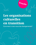 Les organisations culturelles en transition