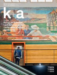 Cover k+a 2015.4 : Kunst im Bahnhof | L’art dans les gares | L’arte nelle stazio