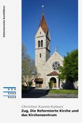 Cover Die Reformierte Kirche Zug und das Kirchenzentrum