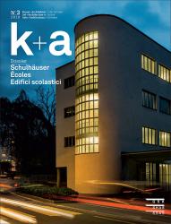 Cover «k+a 2018.3 : Schulhäuser | Écoles | Edifici scolastici»
