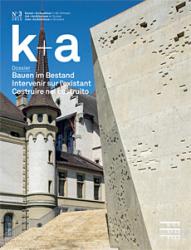 Cover k+a 2015.3 : Bauen im Bestand | Intervenir sur l’existant | Costruire nel