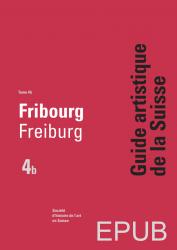 Guide artistique de la Suisse 4b - Fribourg E-Pub