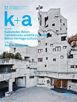 Titelbild K+A 2009.4 Kulturerbe: Beton