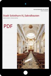 Cover «PDF Die Kunstdenkmäler des Kantons Solothurn IV. Die Stadt Solothurn III, Sakralbauten»