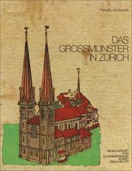 Cover Das Grossmünster in Zürich. Eine baugeschichtliche Monographie